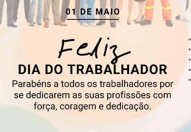 1º de Maio dia do Trabalhador