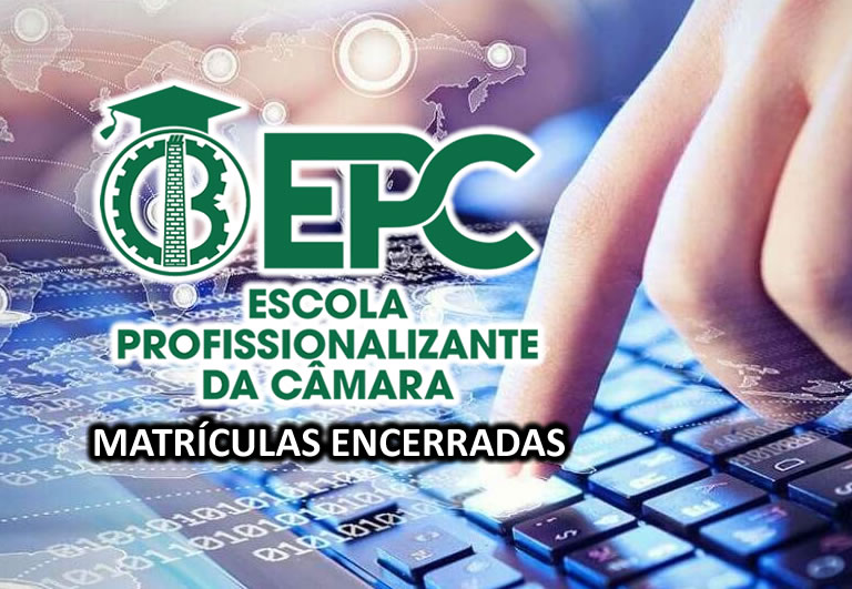 EPC CÂMARA - MATRÍCULAS ENCERRADAS!