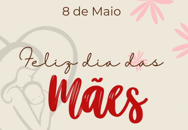 Feliz dia das Mães!